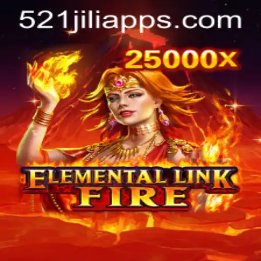 Exploring the Engaging World of 'ElementalLinkFire' and the Significance of '521JILI'